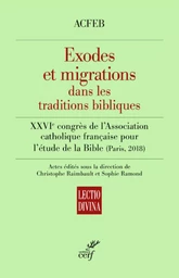 EXODES ET MIGRATIONS DANS LES TRADITIONS BIBLIQUES