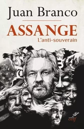 ASSANGE - L'ANTI-SOUVERAIN