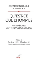 QU'EST-CE QUE L'HOMME ? - UN ITINERAIRE D'ANTHROPOLOGIE BIBLIQUE