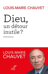 DIEU, UN DETOUR INUTILE ?