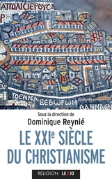 LE XXIE SIECLE DU CHRISTIANISME