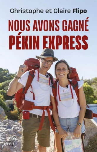 NOUS AVONS GAGNE PEKIN EXPRESS -  FLIPO CHRISTOPHE,  FLIPO CLAIRE - CERF