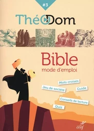 THEODOM 3 - BIBLE, MODE D'EMPLOI