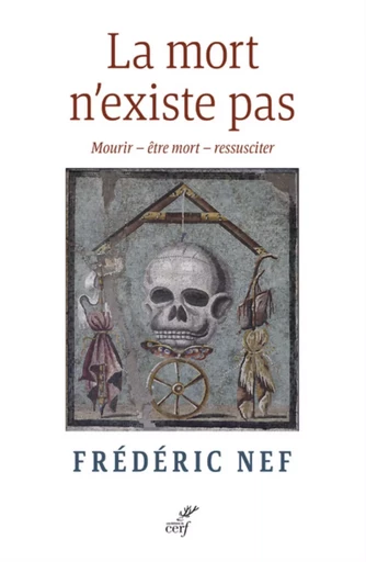 LA MORT N'EXISTE PAS - MOURIR - ETRE MORT - RESSUSCITER -  NEF FREDERIC - CERF