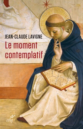 LE MOMENT CONTEMPLATIF -  LAVIGNE JEAN-CLAUDE - CERF