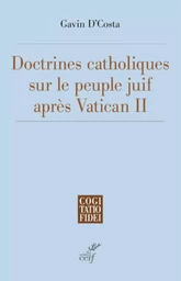 LA DOCTRINE CATHOLIQUE SUR LE PEUPLE JUIF APRES VATICAN II