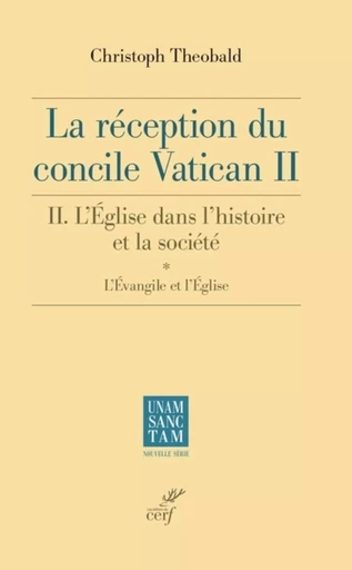 LA RECEPTION DU CONCILE VATICAN II. - L'EGLISE DANS L'HISTOIRE ET LA SOCIETE. -  THEOBALD CHRISTOPH - CERF