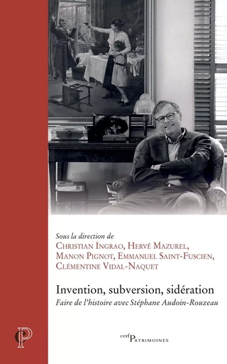 Invention, subversion, sidération -  INGRAO CHRISTIAN, Hervé Mazurel, Manon Pignot, Emmanuel Saint-Fuscien - CERF