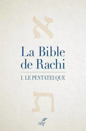 LA BIBLE DE RACHI - TOME 1 LE PENTATEUQUE