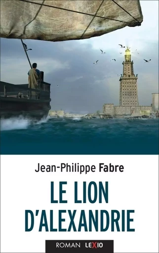 LE LION D'ALEXANDRIE -  FABRE JEAN-PHILIPPE - CERF