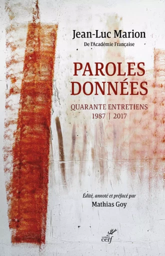 PAROLES DONNEES - QUARANTE ENTRETIENS 1987-2017 -  Marion jean-luc - CERF