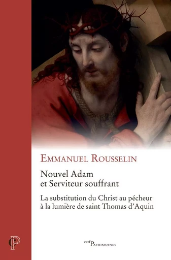 NOUVEL ADAM ET SERVITEUR SOUFFRANT -  ROUSSELIN EMMANUEL - CERF