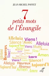 7 PETITS MOTS DE L'EVANGILE