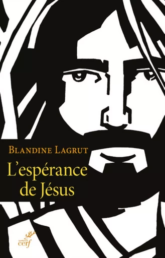 L'ESPERANCE DE JESUS -  LAGRUT BLANDINE - CERF