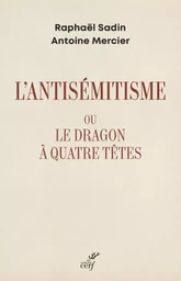 L'ANTISEMITISME OU LE DRAGON A QUATRE TETES