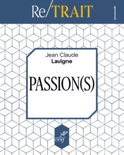 PASSIONS -  LAVIGNE JEAN-CLAUDE - CERF