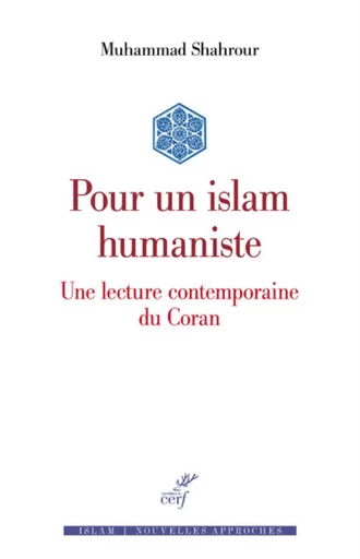 POUR UN ISLAM HUMANISTE -  SHAHROUR MUHAMMAD - CERF