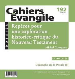 CAHIERS EVANGILE - NUMERO 192 REPERES POUR UNE EXPLORATION HISTORICO-CRITIQUE DU NOUVEAU TESTAMENT