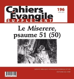 CAHIERS EVANGILE - NUMERO 196 SUPPLEMENT LE MISERERE, PSAUME 51 (50)