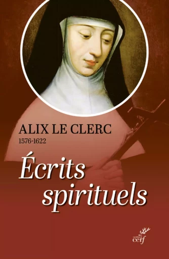 ECRITS SPIRITUELS -  LE CLERC ALIX - CERF