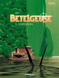 Bételgeuse - Tome 3 - L'Expédition