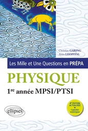 Les 1001 questions de la physique en prépa - 1re année MPSI-PTSI