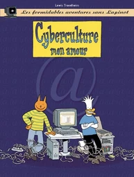 Les Formidables Aventures sans Lapinot - Tome 3 - Cyberculture mon amour