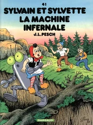 Sylvain et Sylvette - Tome 41 - La Machine infernale