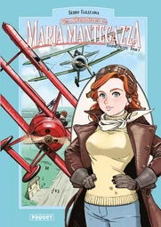 MARIA MANTEGAZZA, FEMME PILOTE - TOME 1