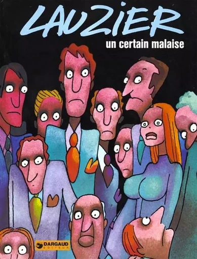 Un certain malaise - Tome 0 - Un certain malaise -  LAUZIER - DARGAUD