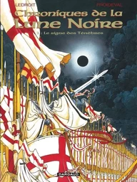 Les Chroniques de la Lune noire - Tome 1 - Le Signe des ténébres