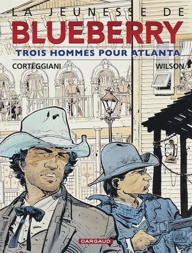 La Jeunesse de Blueberry - Tome 8 - Trois hommes pour Atlanta -  Corteggiani François - DARGAUD