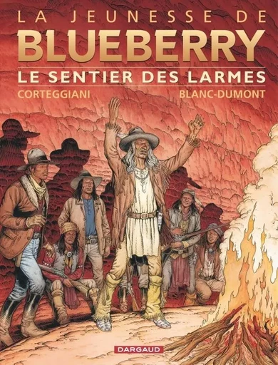 La Jeunesse de Blueberry - Tome 17 - Le Sentier des larmes -  Corteggiani François - DARGAUD