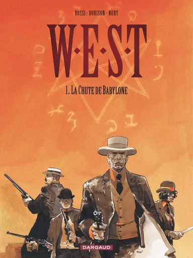 W.E.S.T. - Tome 1 - La Chute de Babylone -  Nury Fabien,  Dorison Xavier - DARGAUD