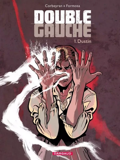 Double Gauche - Tome 1 - Dustin -  CORBEYRAN - DARGAUD