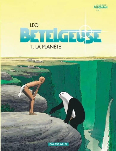 Bételgeuse - Tome 0 - La Planète -  LEO - DARGAUD