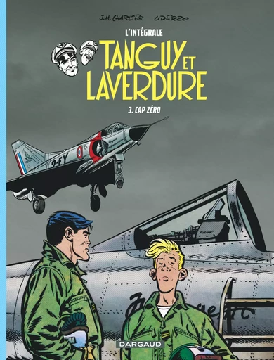 Les aventures de Tanguy et Laverdure - Intégrales - Tome 3 - Cap Zéro -  Charlier Jean-Michel - DARGAUD