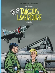 Les aventures de Tanguy et Laverdure - Intégrales - Tome 3 - Cap Zéro