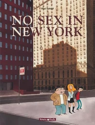 No sex in New York - Tome 0 - No sex in New York