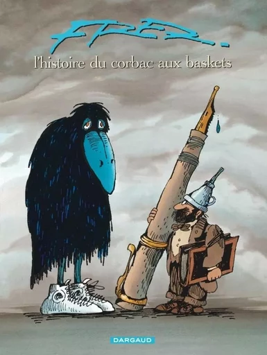 L'Histoire du corbac aux baskets - Tome 0 - L'Histoire du corbac aux baskets -  Fred - DARGAUD