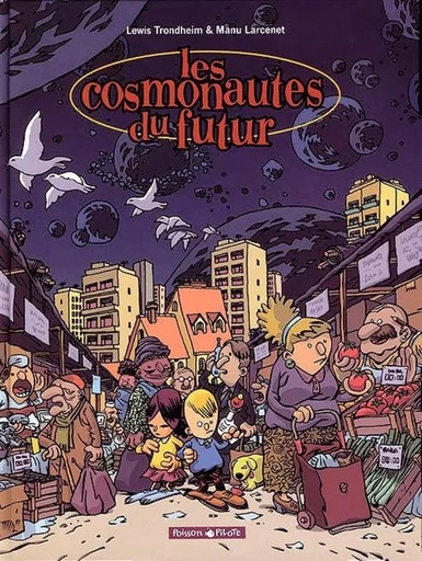 Les Cosmonautes du futur - Tome 1 - Les Cosmonautes du futur -  Trondheim - DARGAUD