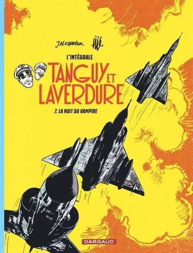 Les aventures de Tanguy et Laverdure - Intégrales - Tome 7 - La Nuit du Vampire -  Charlier Jean-Michel - DARGAUD