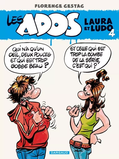 Les Ados Laura et Ludo - Tome 4 - Les Ados Laura et Ludo - tome 4 -  Cestac Florence - DARGAUD