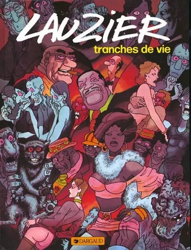 Tranches de vie - Tome 0 - Tranches de vie - tome 1 -  LAUZIER - DARGAUD