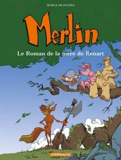 Merlin - Tome 4 - Le Roman de la mère de Renart -  Sfar Joann - DARGAUD