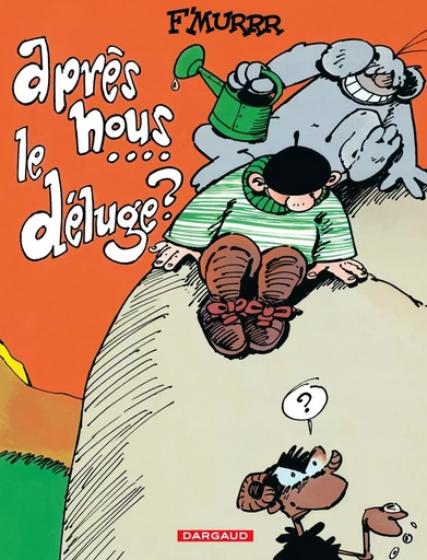 Le Génie des Alpages - Tome 9 - Après nous ... le déluge -  F'MURRR - DARGAUD