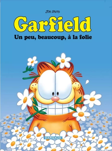 Garfield - Un peu, beaucoup, à la folie -  Davis Jim - DARGAUD