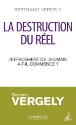 La destruction du réel