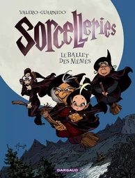 Sorcelleries - Tome 1 - Le Ballet des mémés