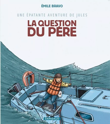 Une épatante aventure de Jules - Tome 5 - La Question du père -  Bravo - DARGAUD